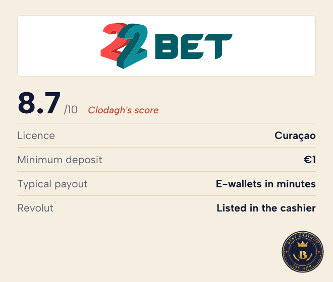 22bet rating:  8.7 out of 10, Curaçao licence, minimum deposit €1